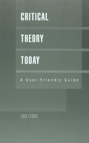Critical Theory Today: A User-Friendly Guide (Garland Reference Library of the Humanities, Band 2070) Contemporary literature