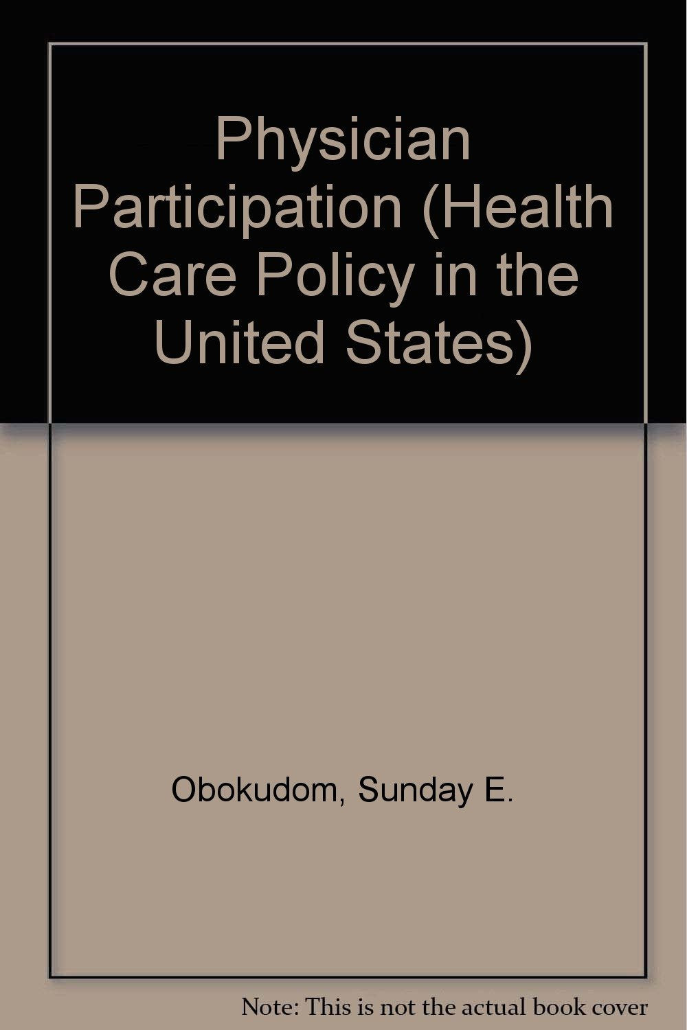 Physician Participation in Medicaid Managed Care (Health Care Policy in the United States) Medicine