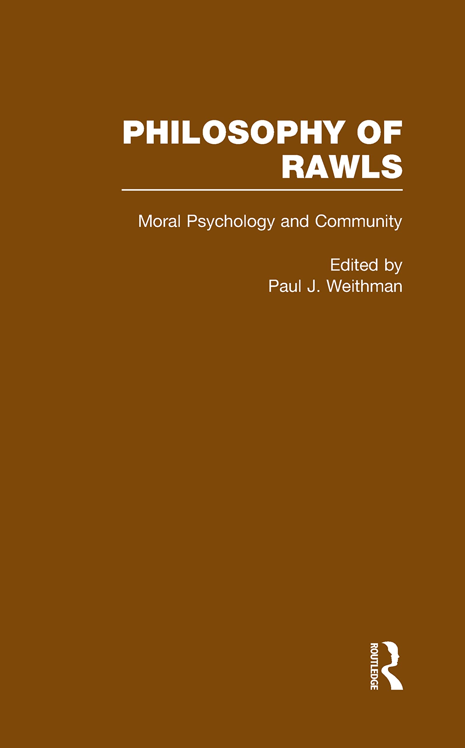 Moral Psychology and Community (4): Philosophy of Rawls (The Philosophy of Rawls, 4, Band 4) Philosophy