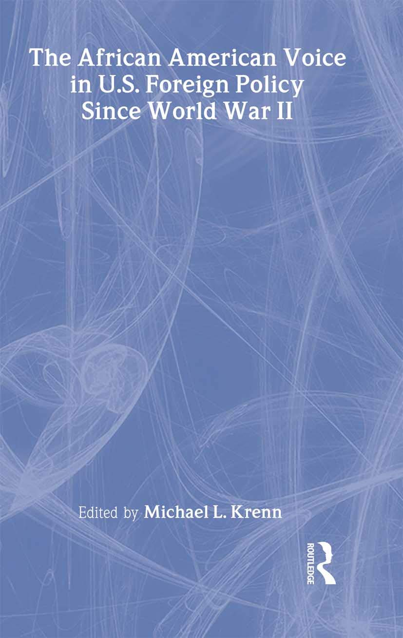 The African American Voice in U.S. Foreign Policy Since World War II (Race and U.S. Foreign Policy from the Colonial Period to the Present, a Collection of Essays , Vol 5) Books