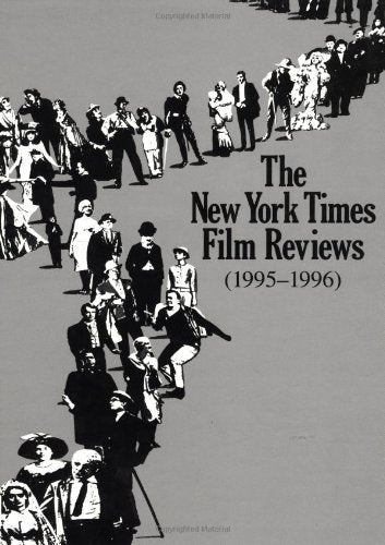 New York Times Film Reviews 1995-1996 Film, Art & Culture