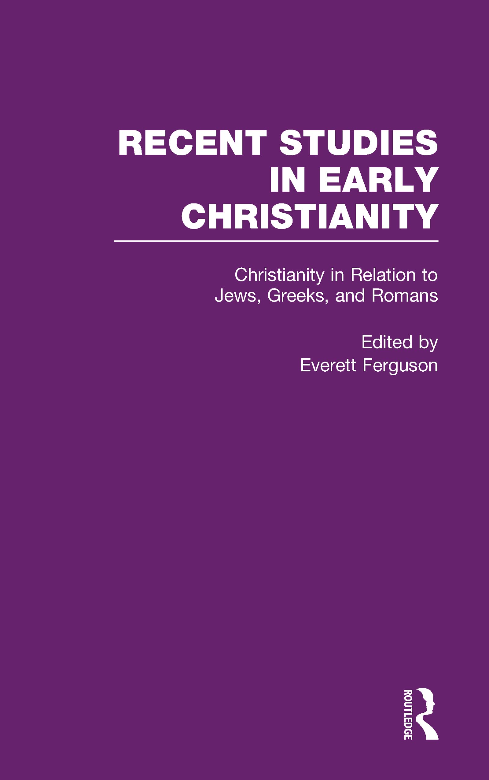 Christianity in Relation to Jews, Greeks, and Romans Religion & Esotericism