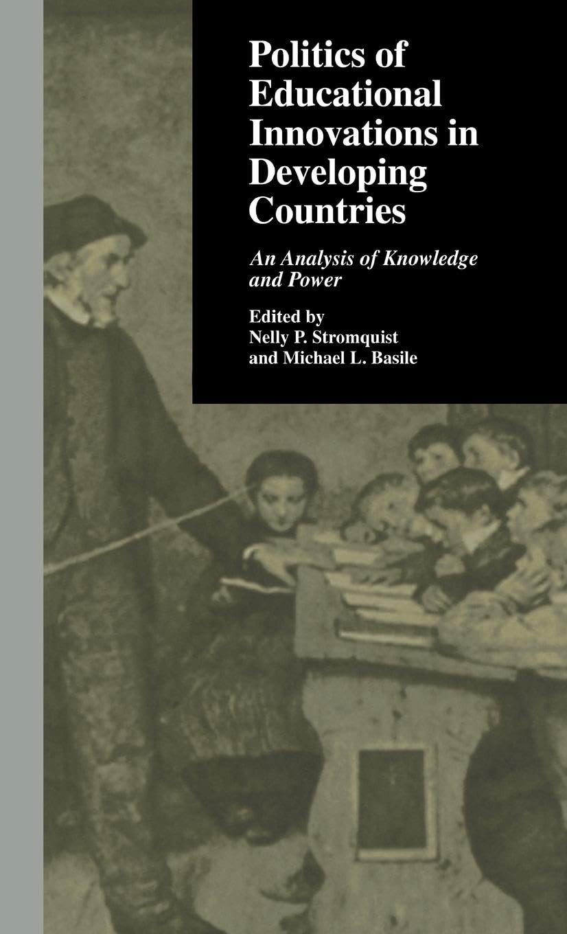 Politics of Educational Innovations in Developing Countries Learning & Reference