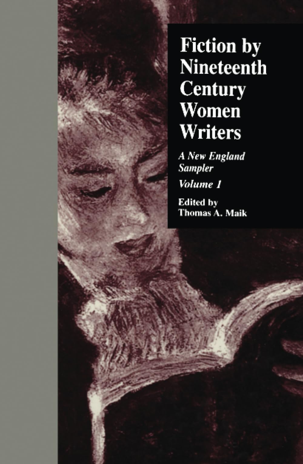 Fiction by Nineteenth-Century Women Writers: A New England Sampler (Garland Reference Library of the Humanities, Band 10) Books