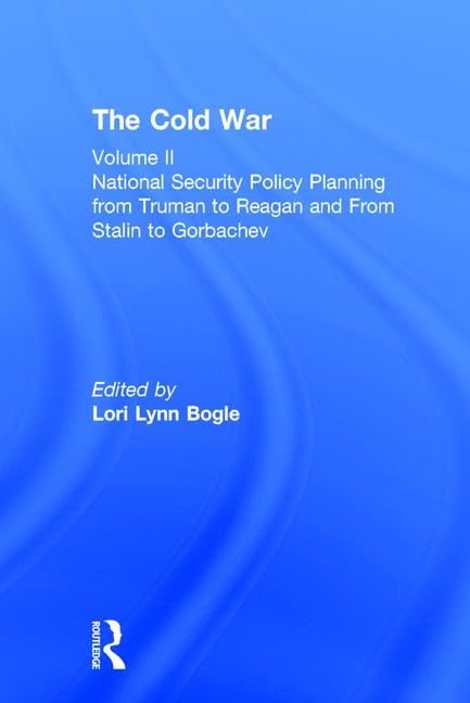 National Security Policy Planning from Truman to Reagan and from Stalin to Gorbachev: The Cold War Social Sciences