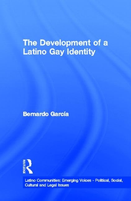 The Development of a Latino Gay Identity (Latino Communities) Books