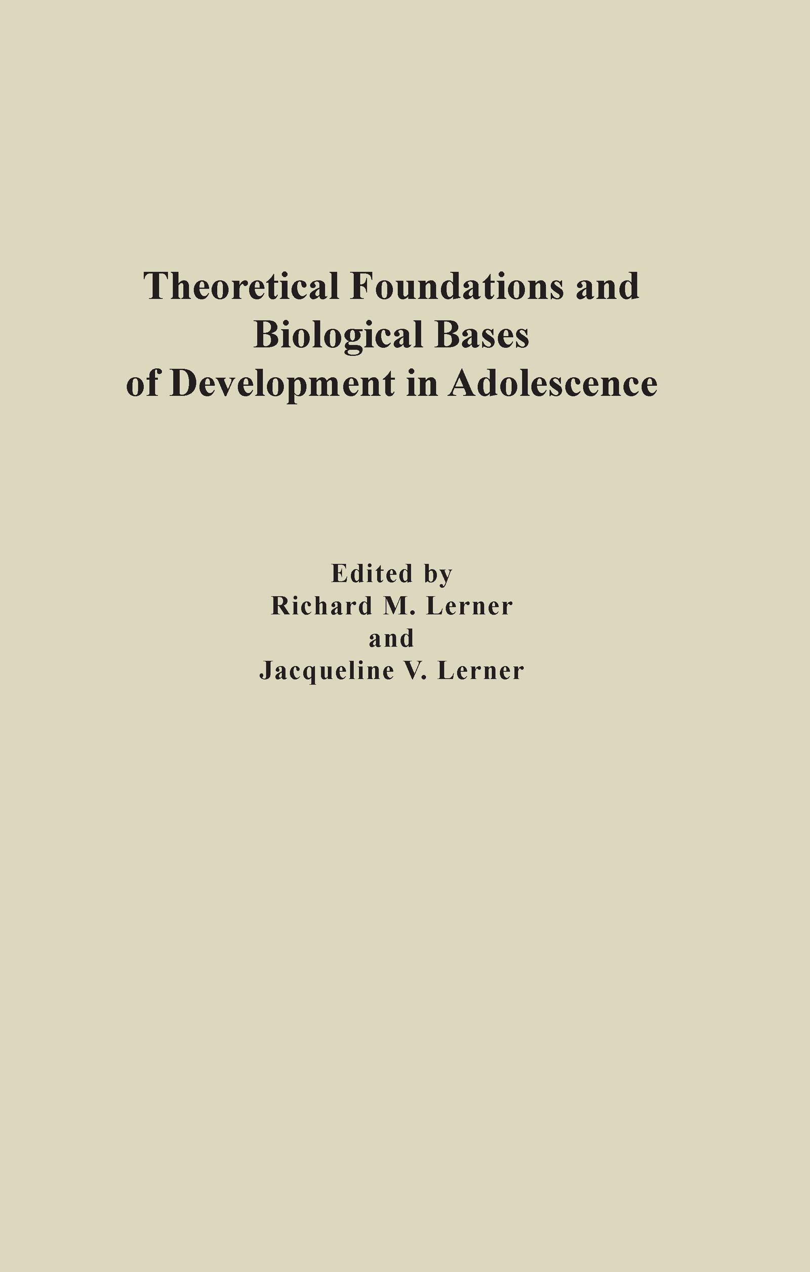 Theoretical Foundations and Biological Bases of Development in Adolescence Medicine