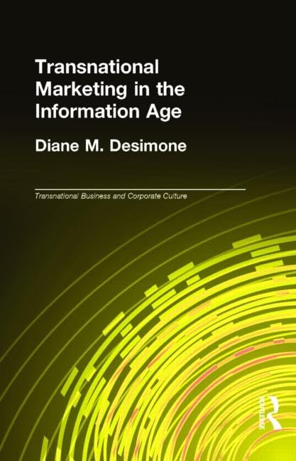 Transnational Marketing in the Information Age (Transnational Business and Corporate Culture, Problems and Opportunities) Business, Finance & Career