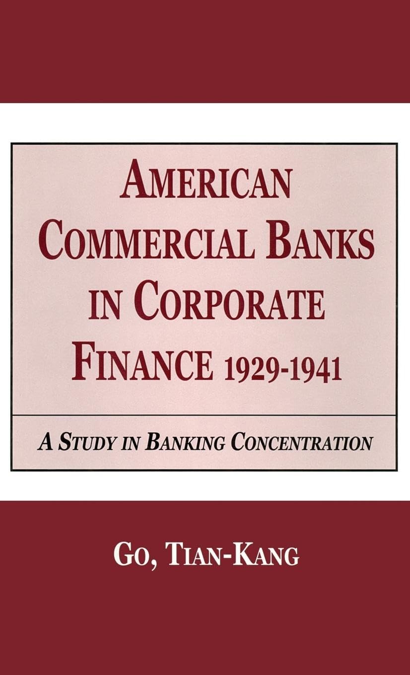 American Commercial Banks in Corporate Finance, 1929-1941 Business, Finance & Career