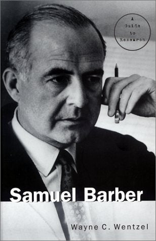 Samuel Barber: A Guide to Research: A Research and Information Guide (Composer Resource Manuals) Arts & Music