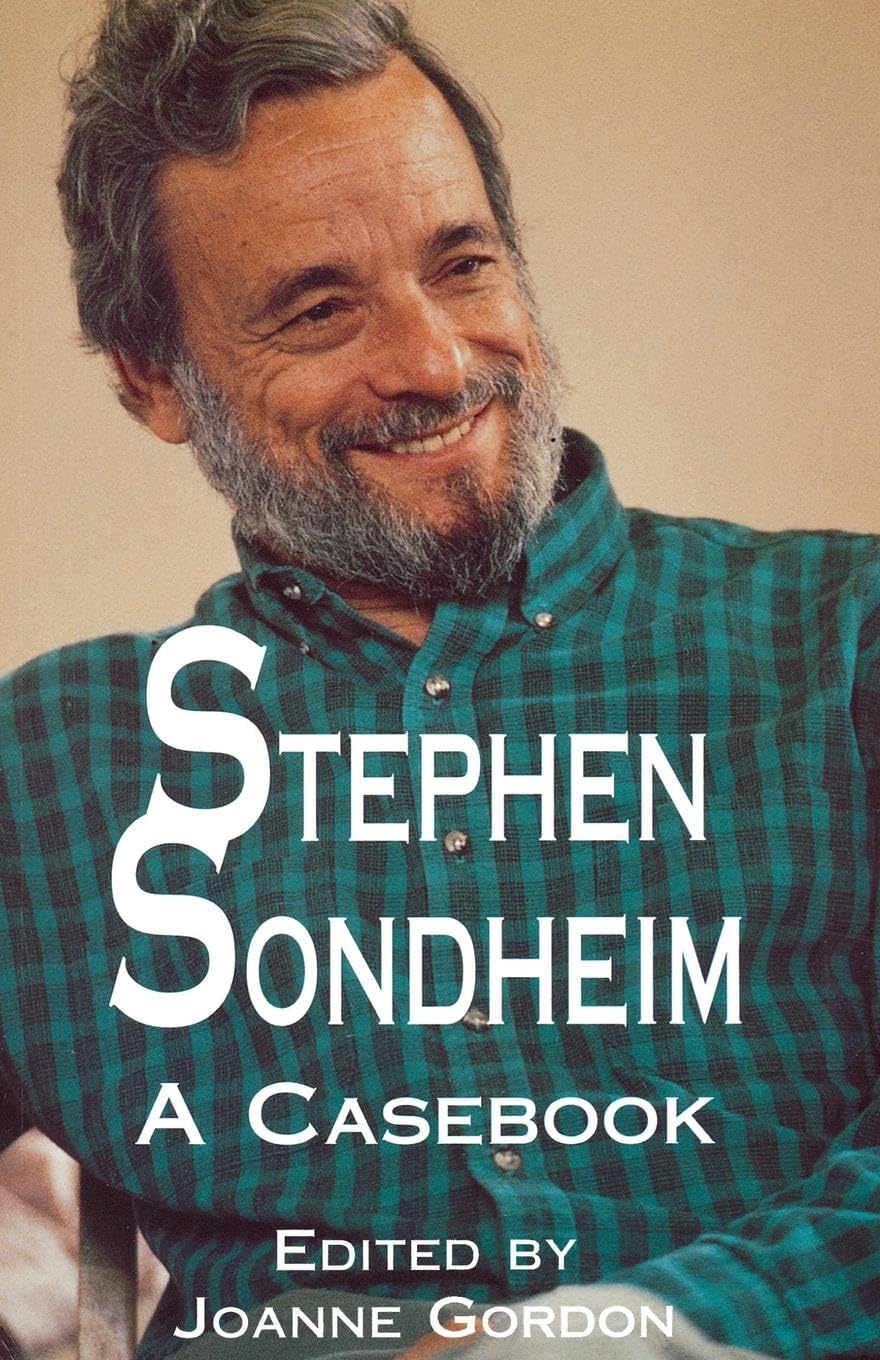Stephen Sondheim: A Casebook (Garland Reference Library of the Humanities) Contemporary literature
