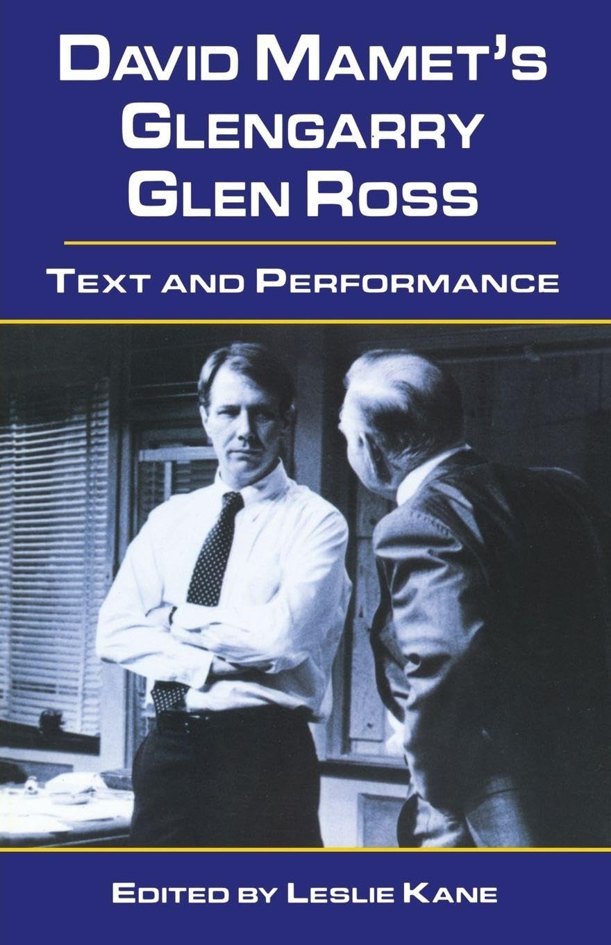 David Mamet's Glengarry Glen Ross: Text and Performance (Casebooks on Modern Dramatists) General education