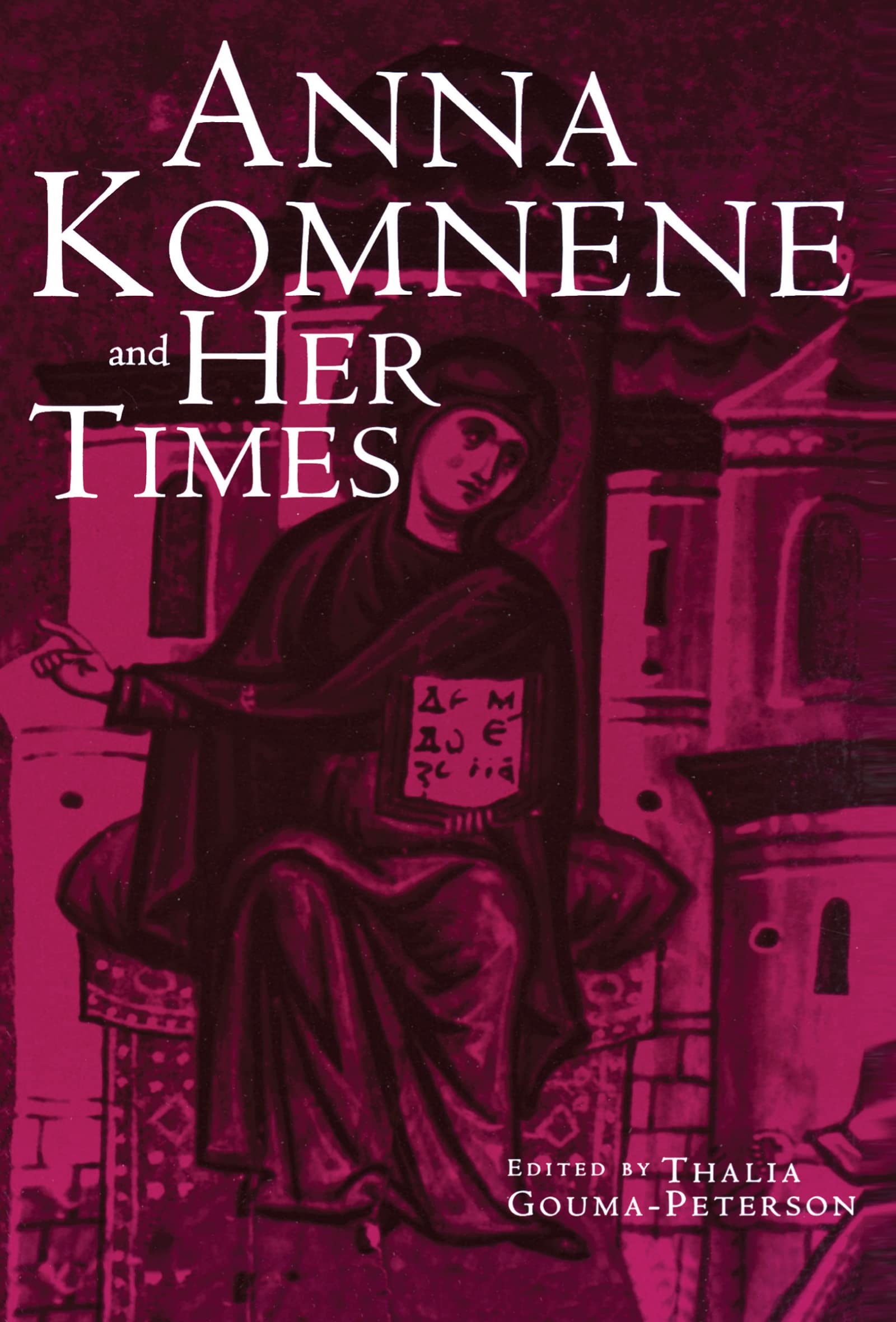 Anna Komnene and Her Times Contemporary literature