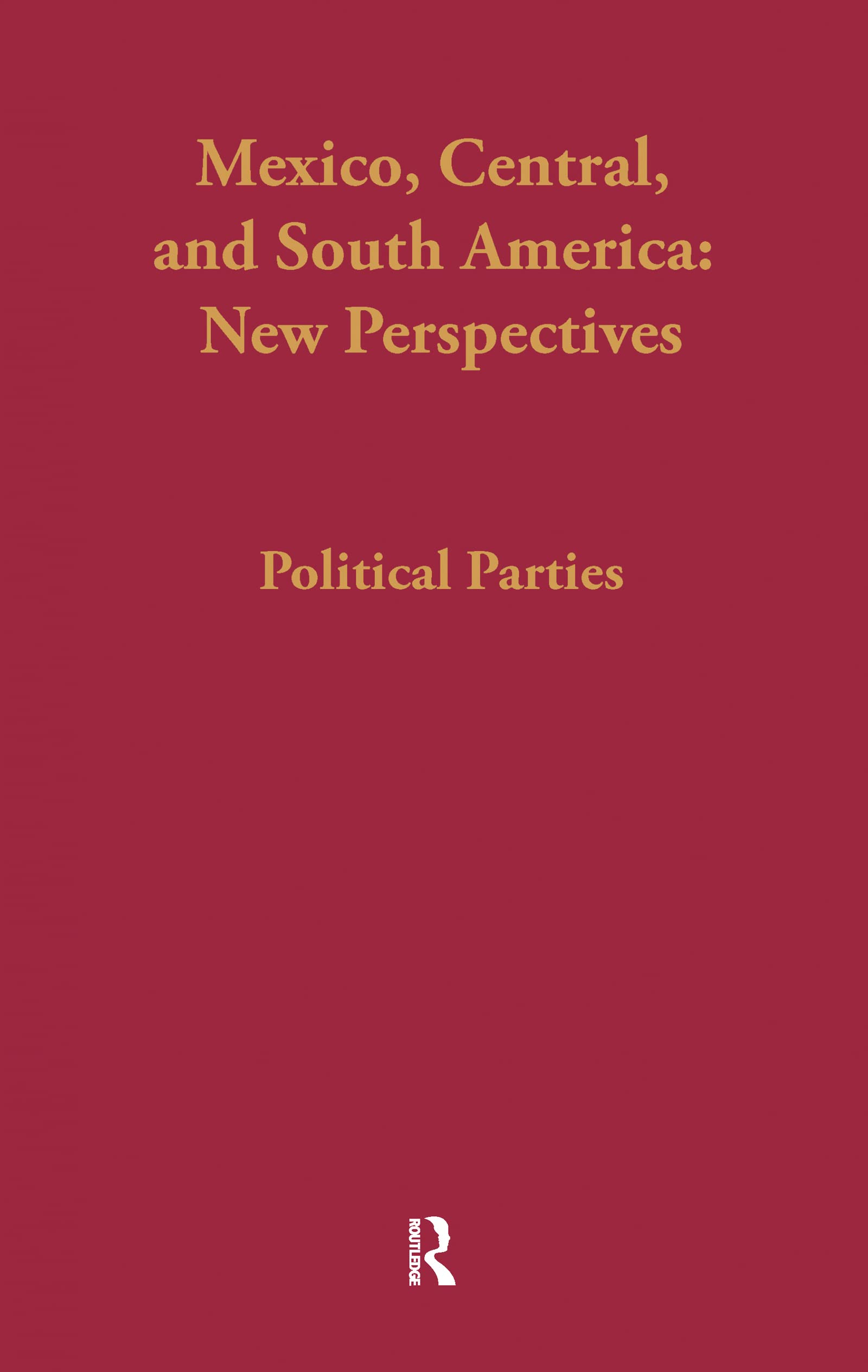 Mexico, Central, and South America: New Perspectives (Mexico, Central and South America: The Scholarly Literature) Books