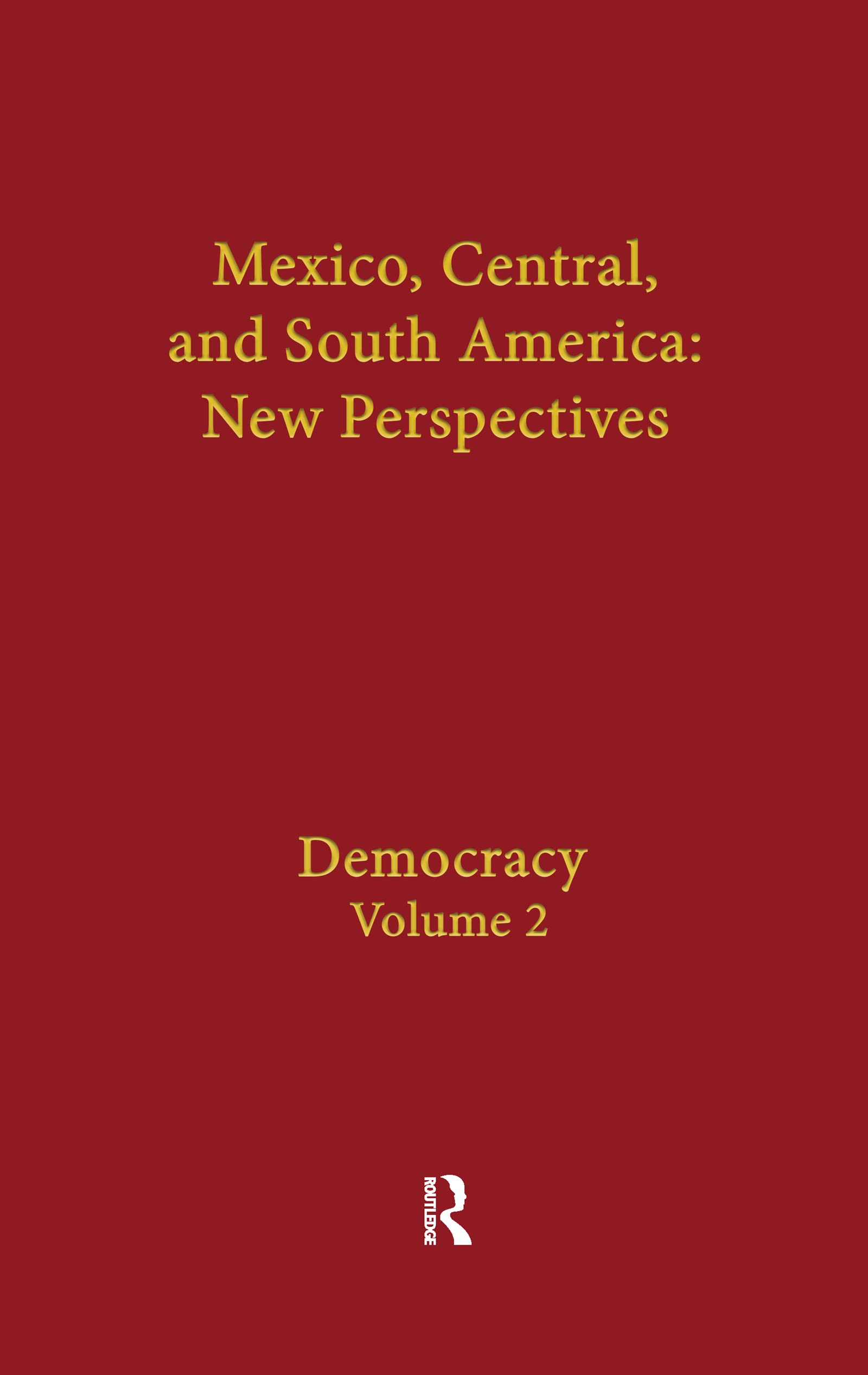 Democracy: Mexico, Central, and South America (Mexico, Central, and South America, Vol, 2) Social Sciences