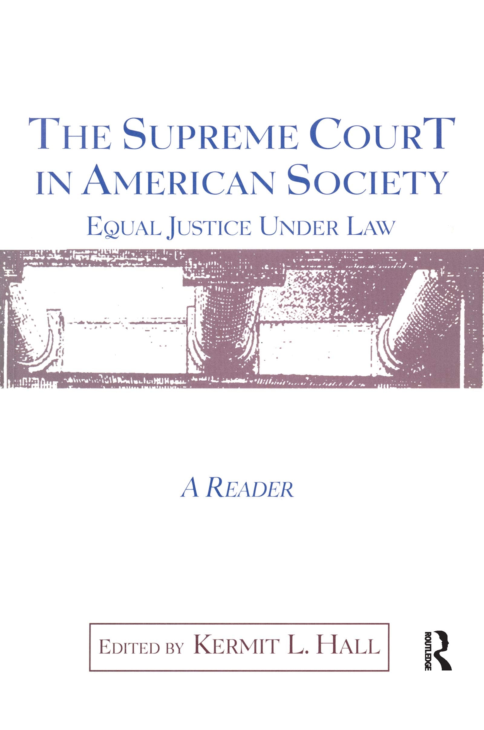The Supreme Court in American Society: Equal Justice Under Law : A Reader Law
