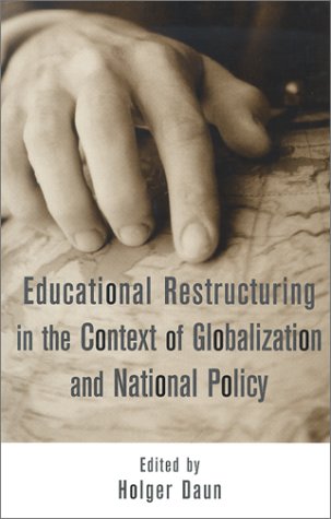 Educational Restructuring in the Context of Globalization and National Policy (Reference Books in International Education) Business, Finance & Career