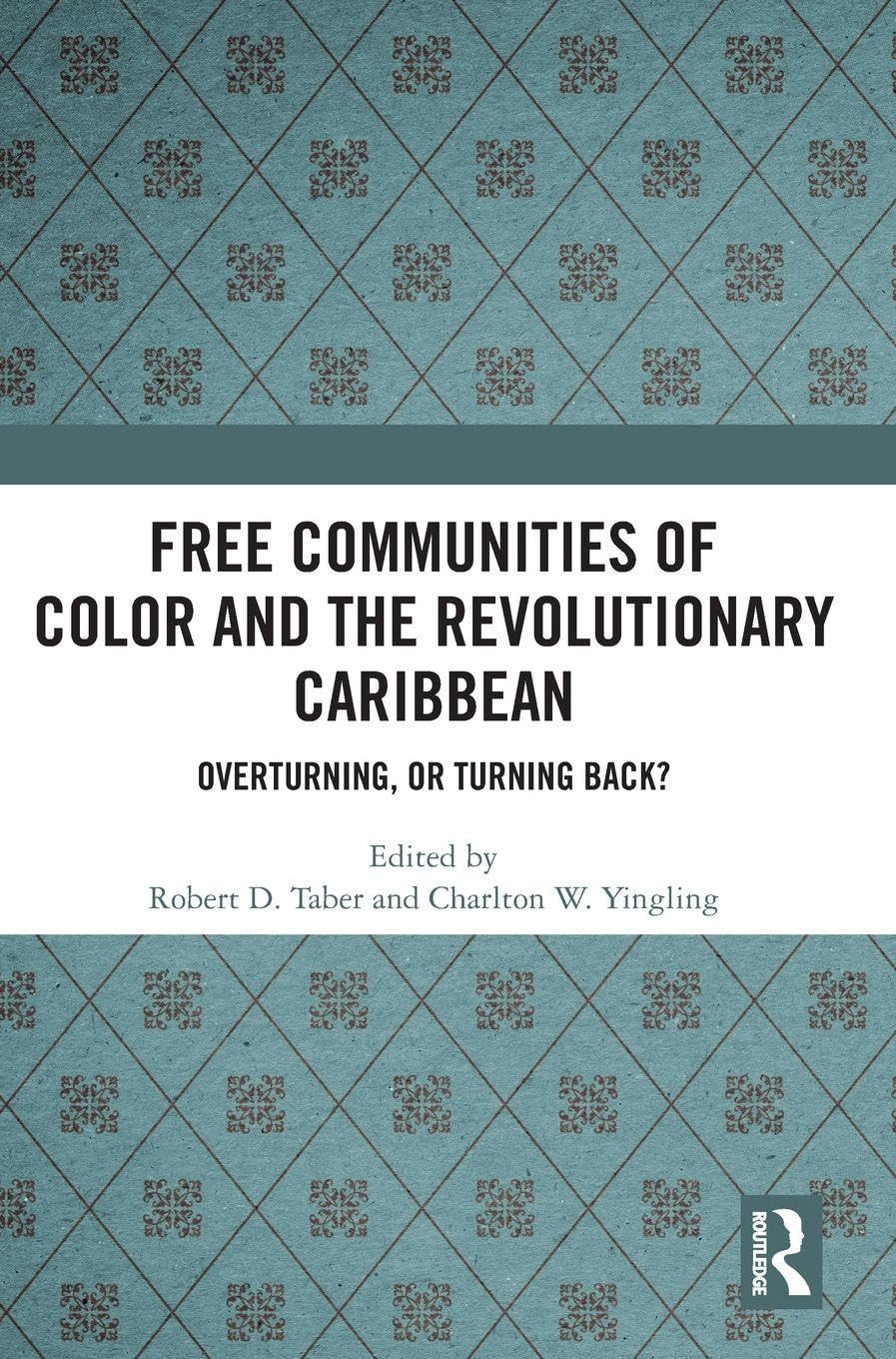 Free Communities of Color and the Revolutionary Caribbean Politics & History