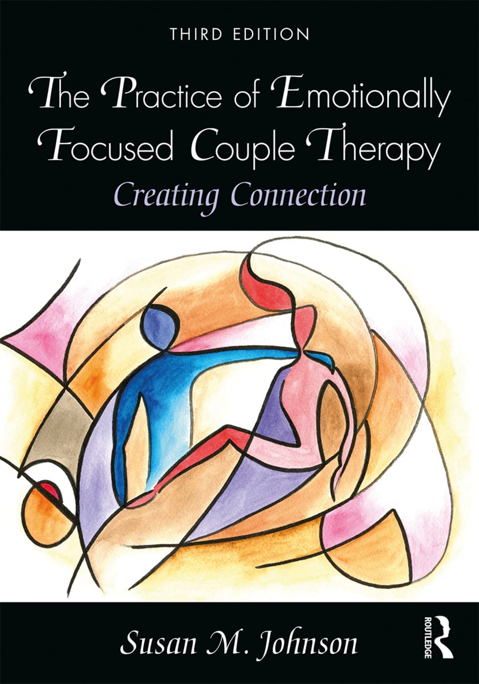 The Practice of Emotionally Focused Couple Therapy book