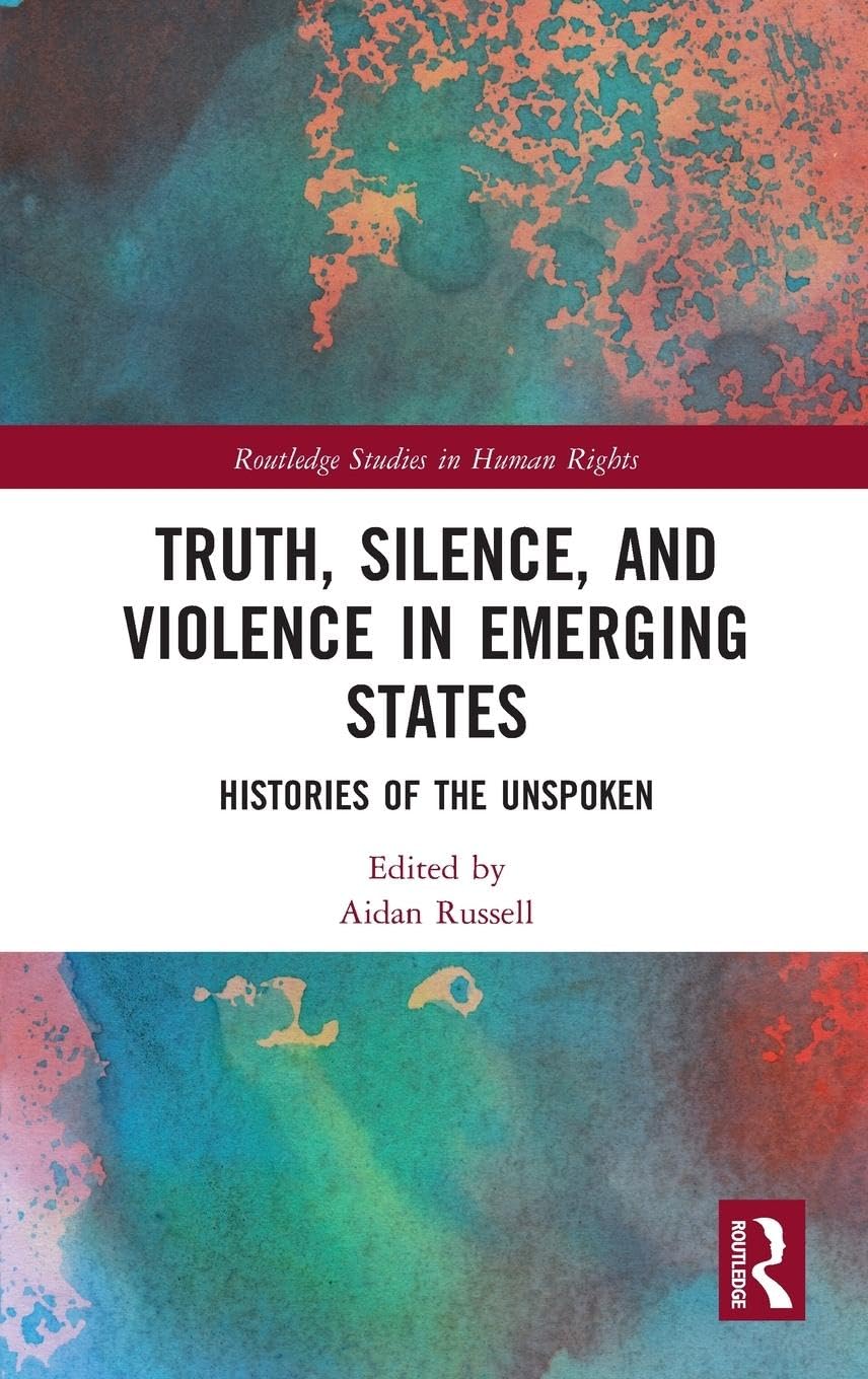 Truth, Silence and Violence in Emerging States Books