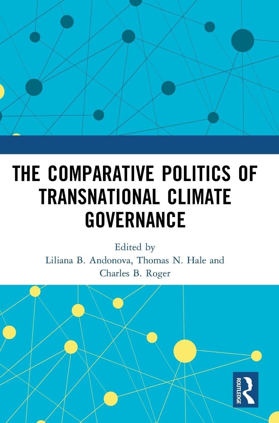 The Comparative Politics of Transnational Climate Governance Politics & History