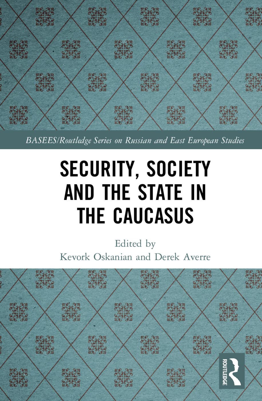 Security, Society and the State in the Caucasus Books
