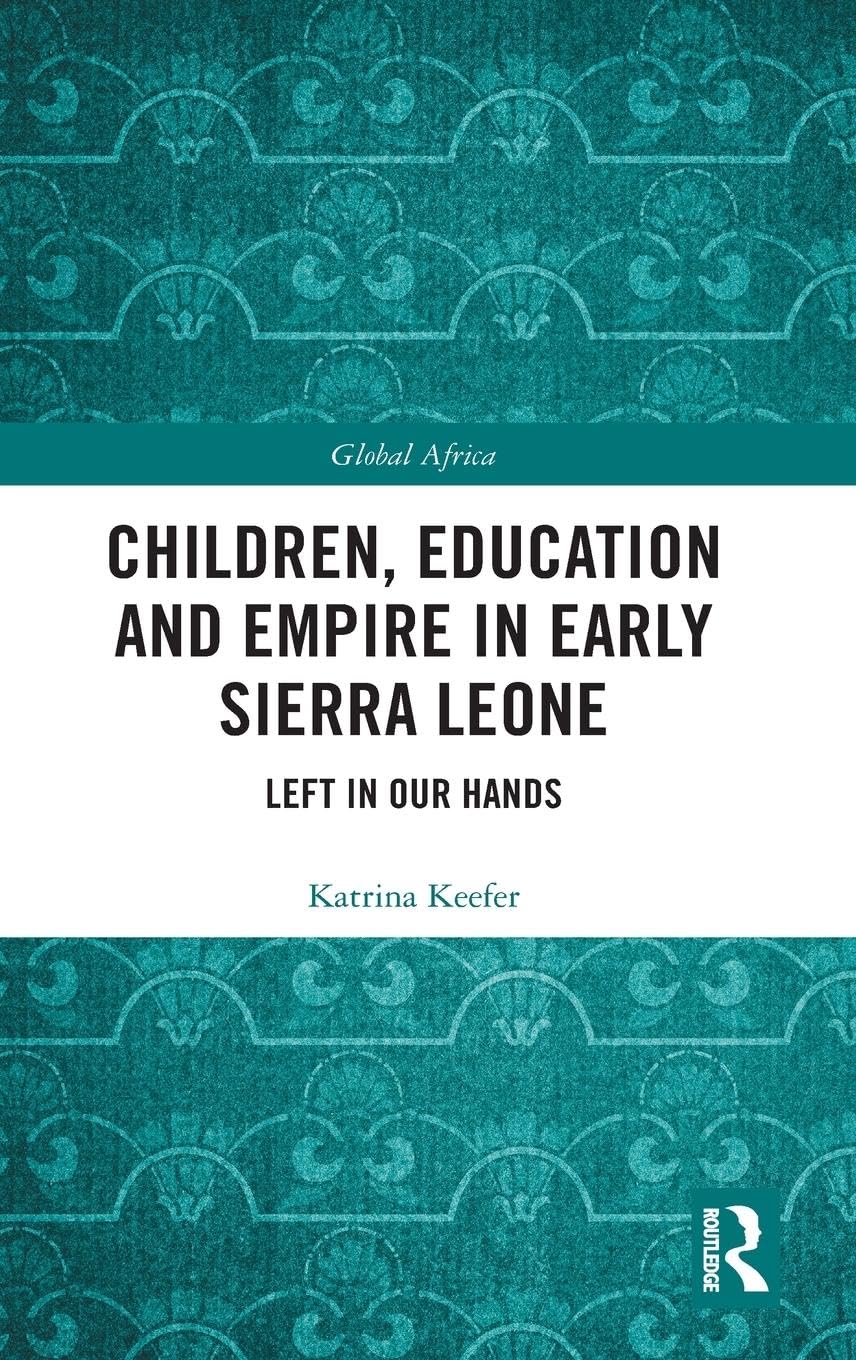 Children, Education and Empire in Early Sierra Leone Social Sciences