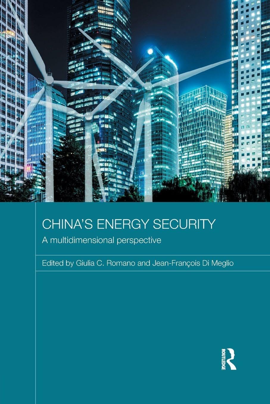 China's Energy Security: A Multidimensional Perspective (Routledge Contemporary China) Books