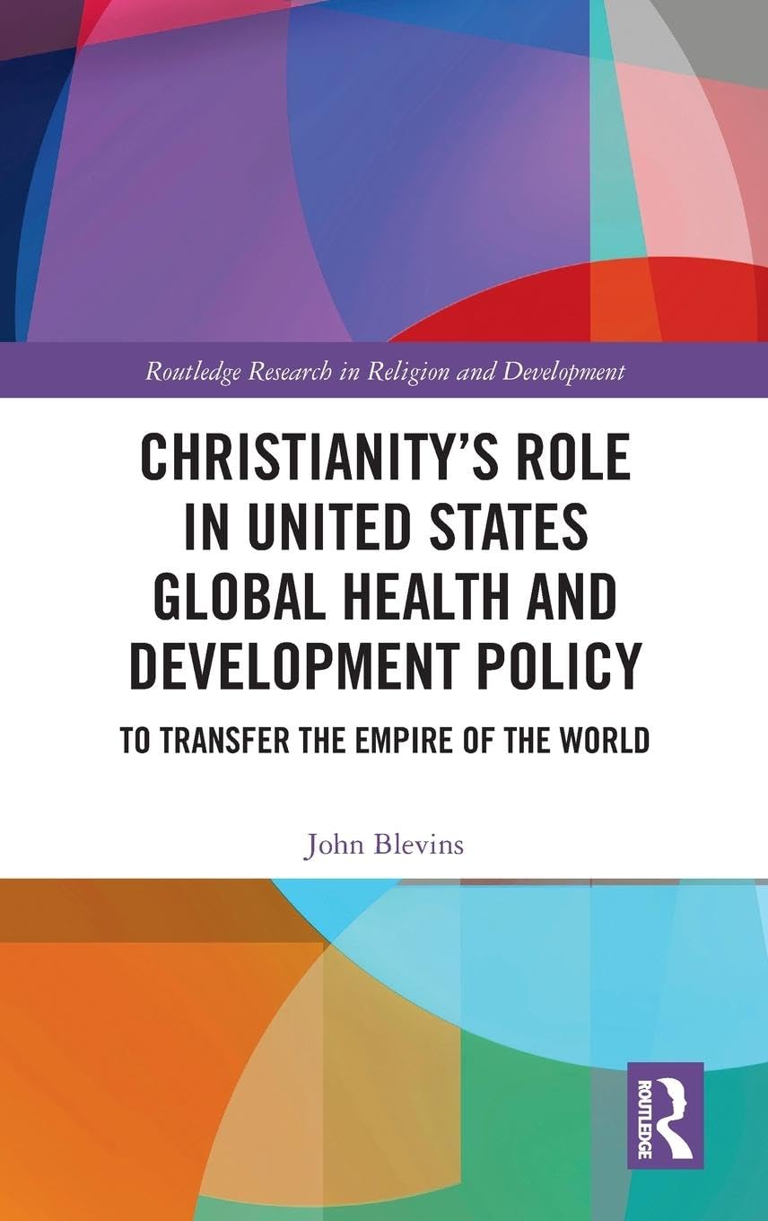 Christianity's Role in United States Global Health and Development Policy Medicine