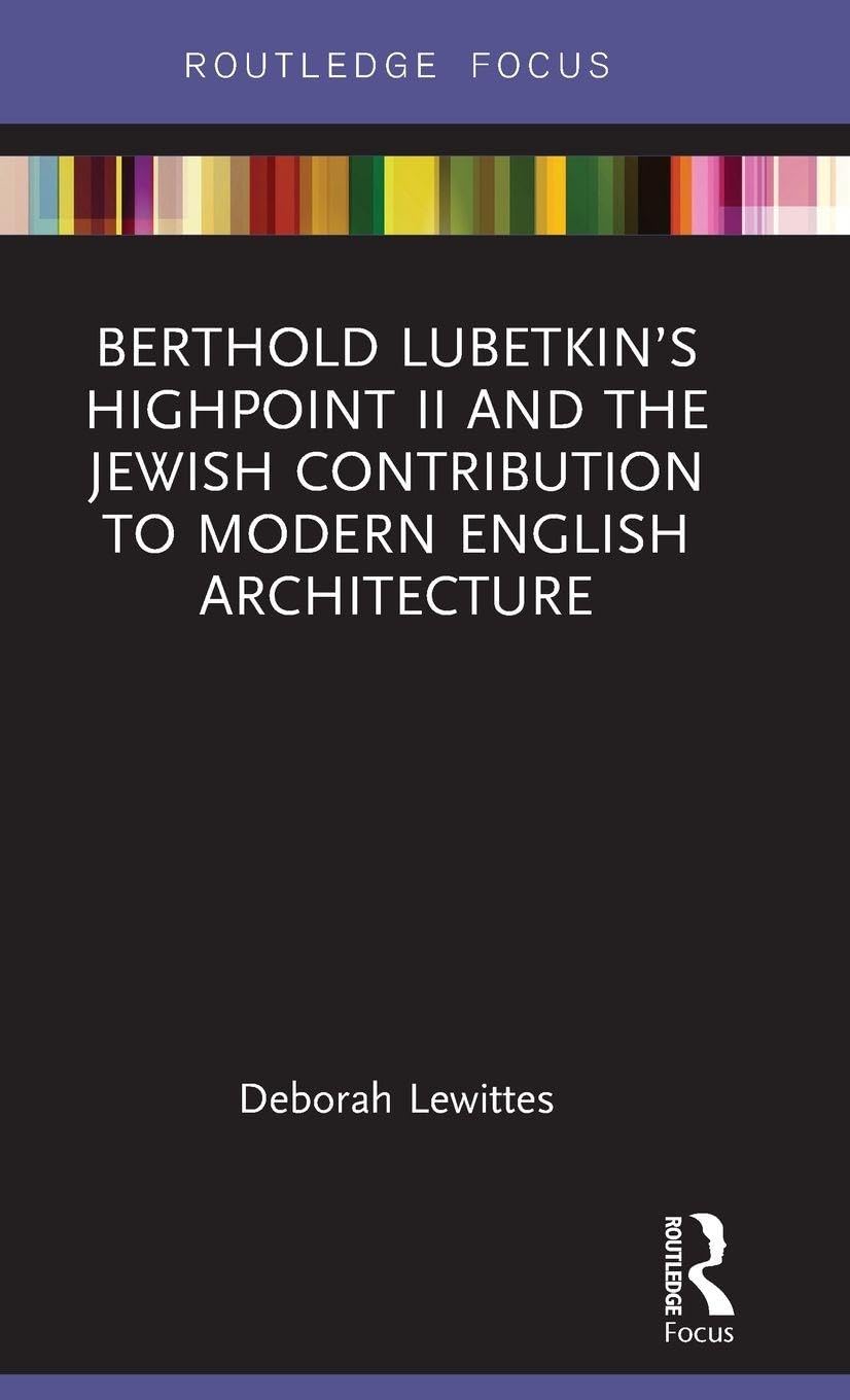 Berthold Lubetkin's Highpoint II and the Jewish Contribution to Modern English Architecture Architecture