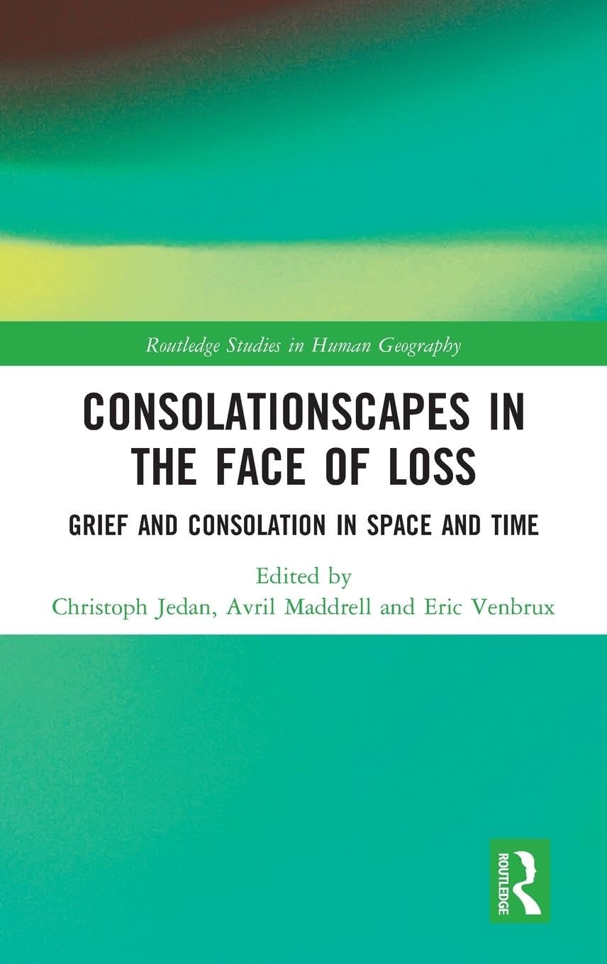 Consolationscapes in the Face of Loss Death & Mourning