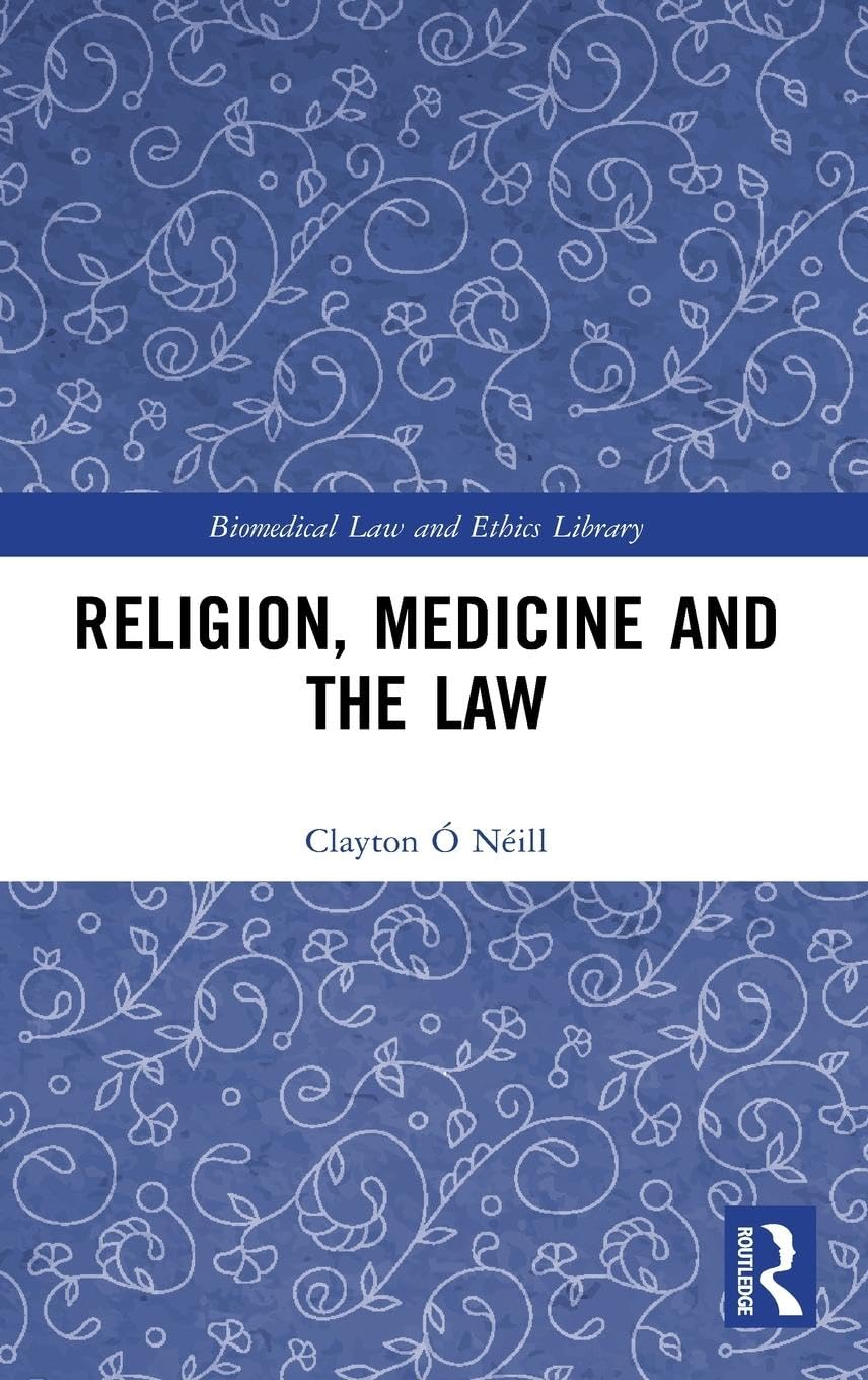 Religion, Medicine and the Law Medicine