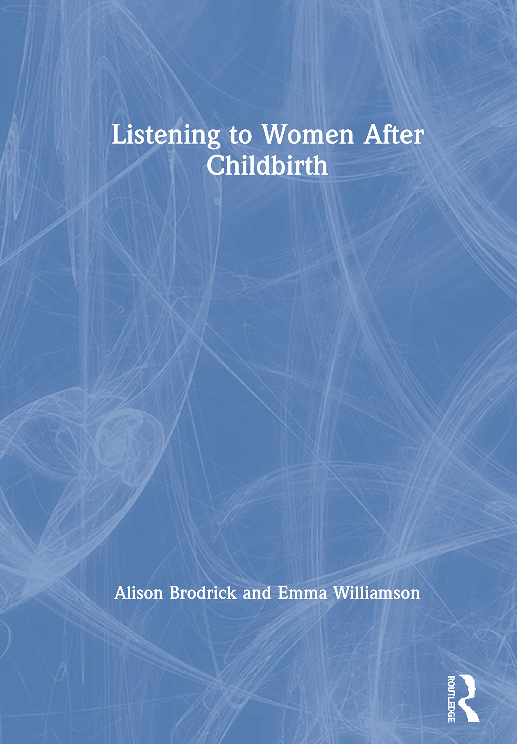 Listening to Women After Childbirth Medicine