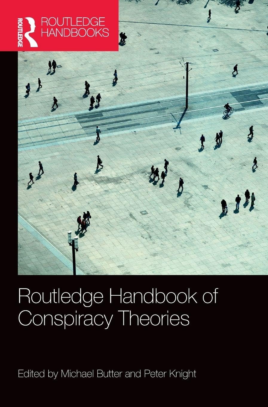 Routledge Handbook of Conspiracy Theories Philosophy
