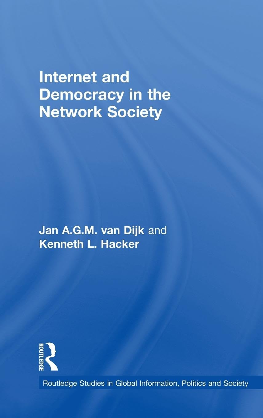 Internet and Democracy in the Network Society Media & Communication