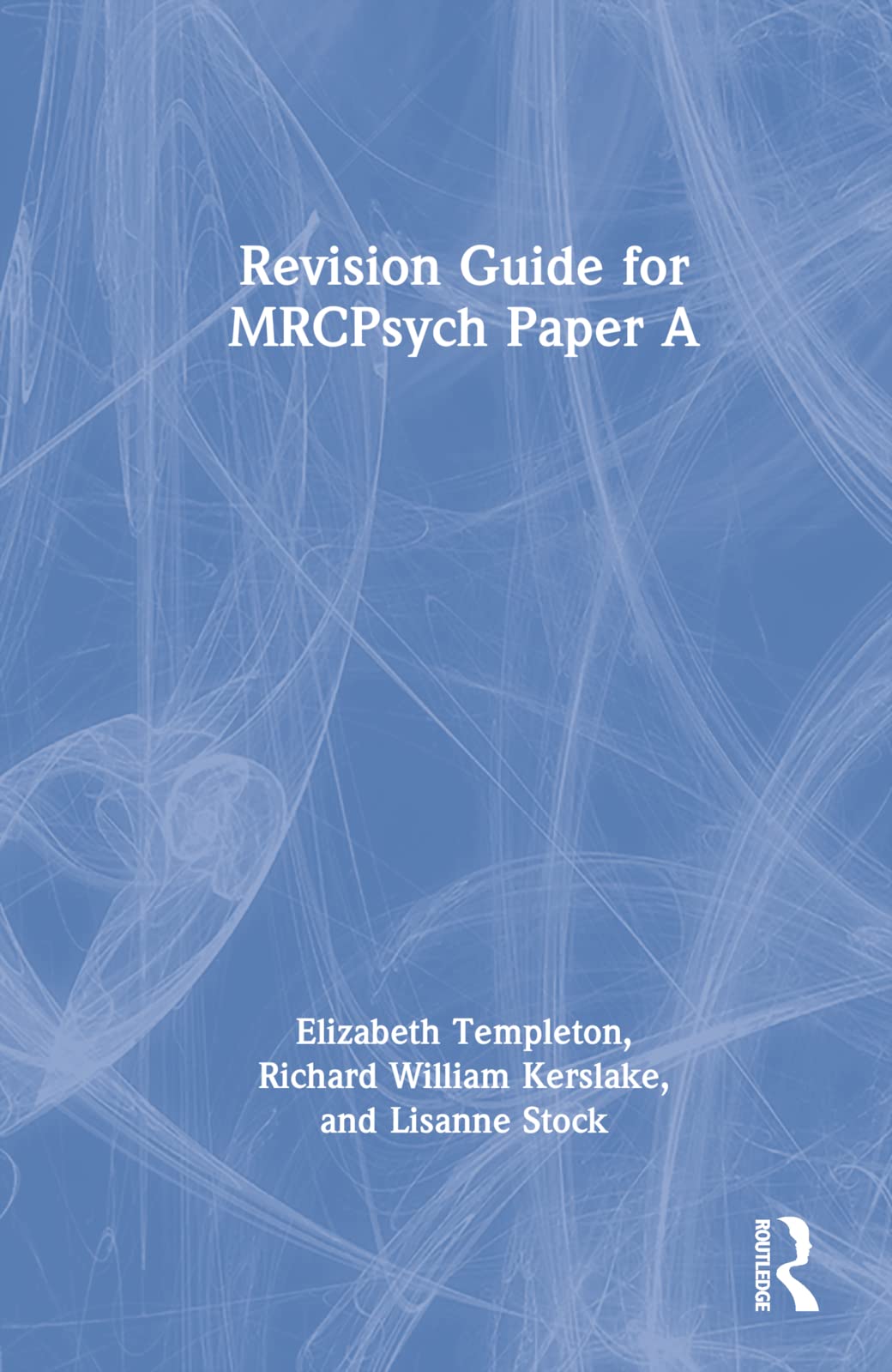 Revision Guide for MRCPsych Paper A Medicine