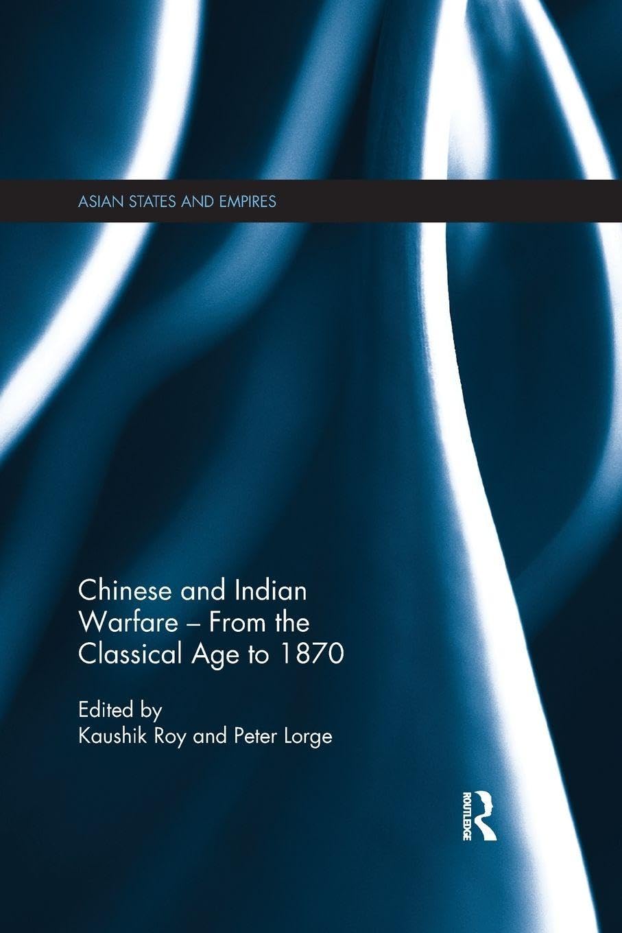 Chinese and Indian Warfare - From the Classical Age to 1870 Books