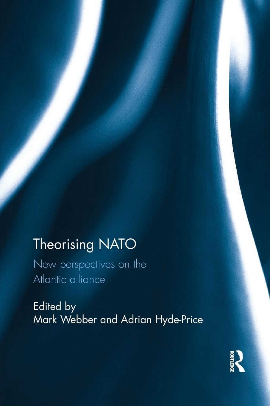 Theorising NATO: New perspectives on the Atlantic alliance Law