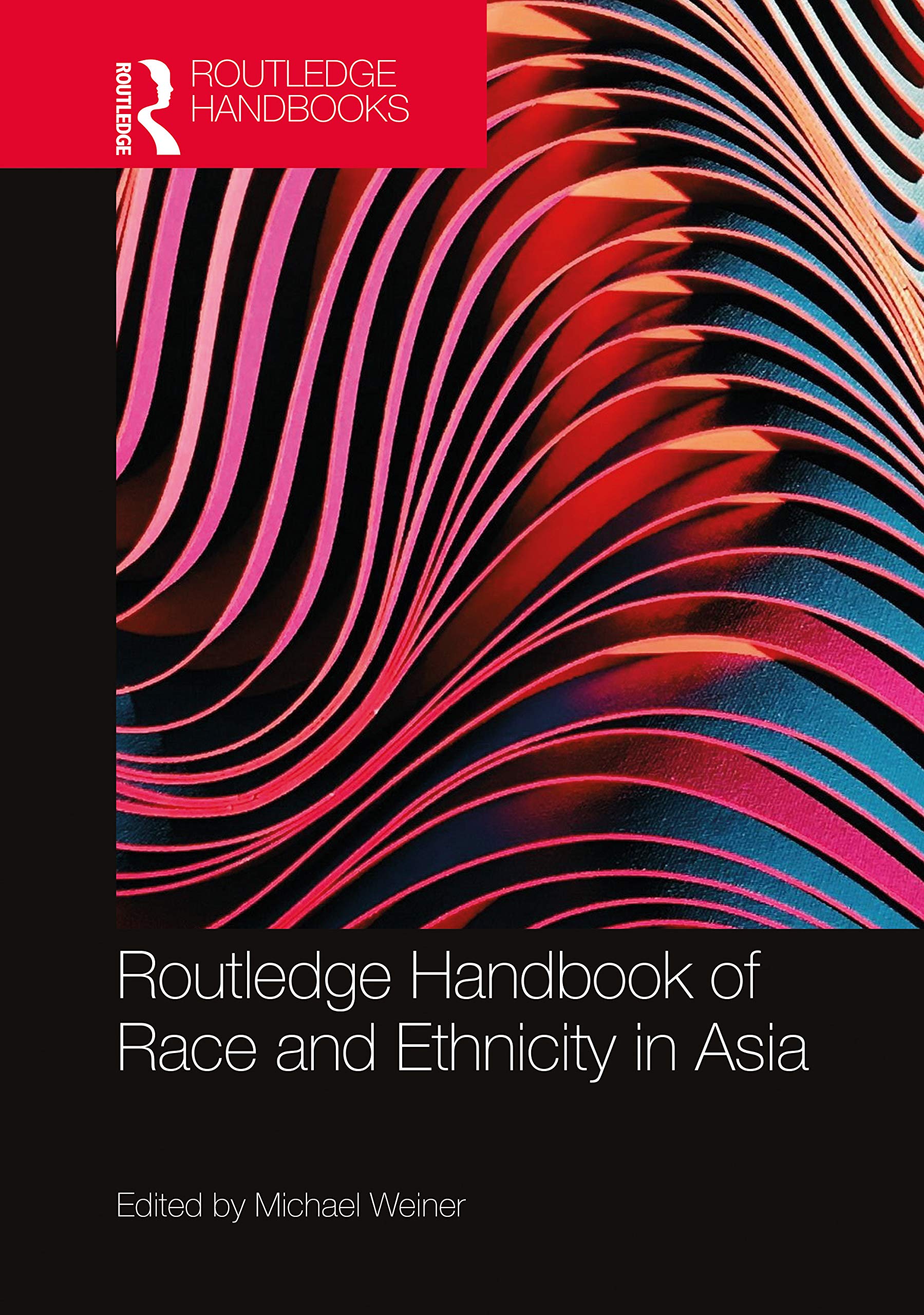Routledge Handbook of Race and Ethnicity in Asia Books