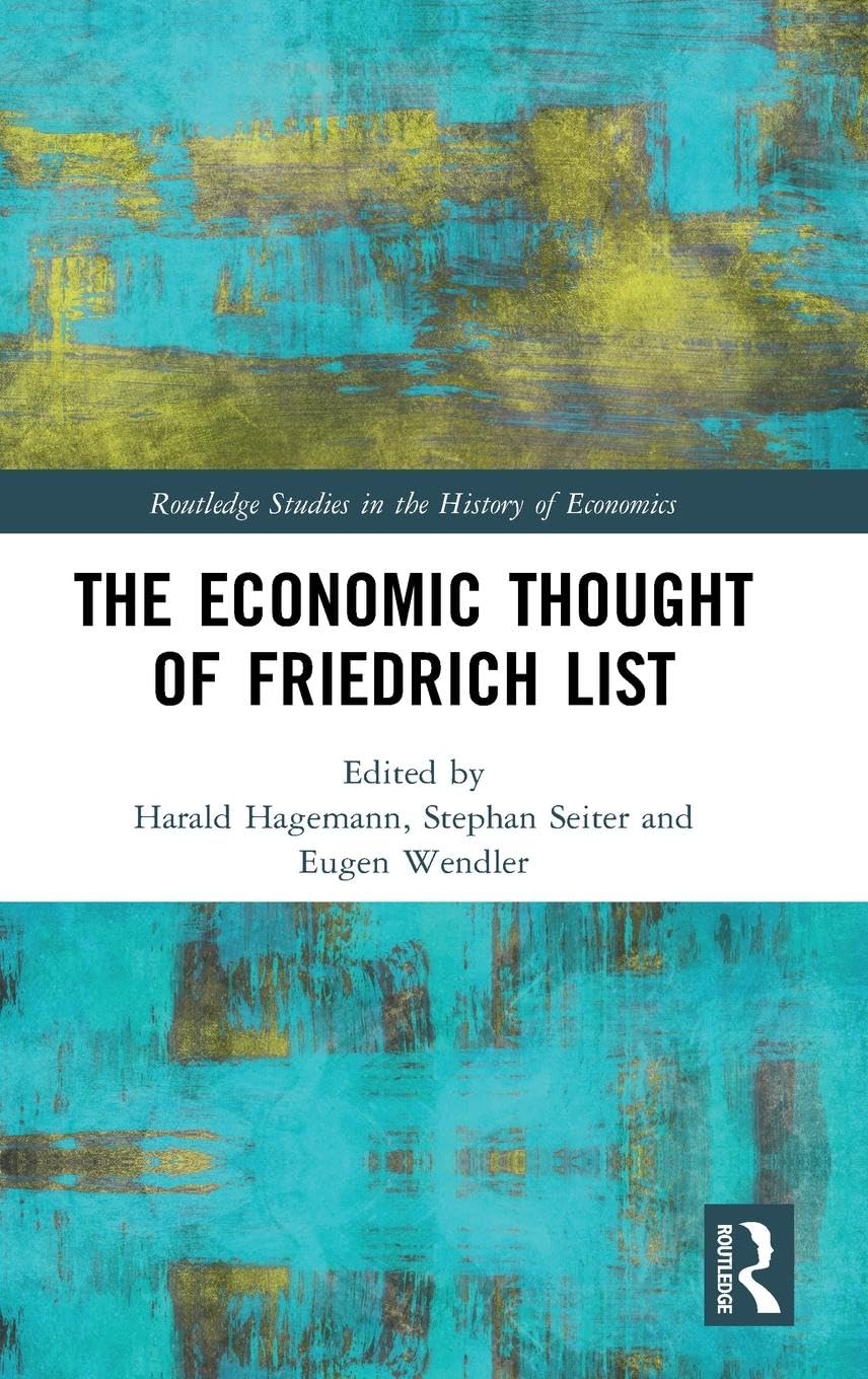 The Economic Thought of Friedrich List Business, Finance & Career