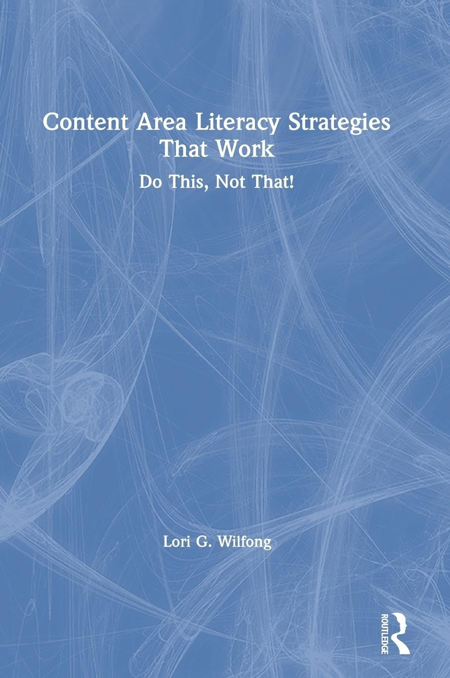 Content Area Literacy Strategies That Work Education & Training