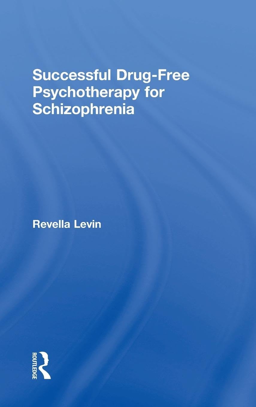 Successful Drug-Free Psychotherapy for Schizophrenia Medicine