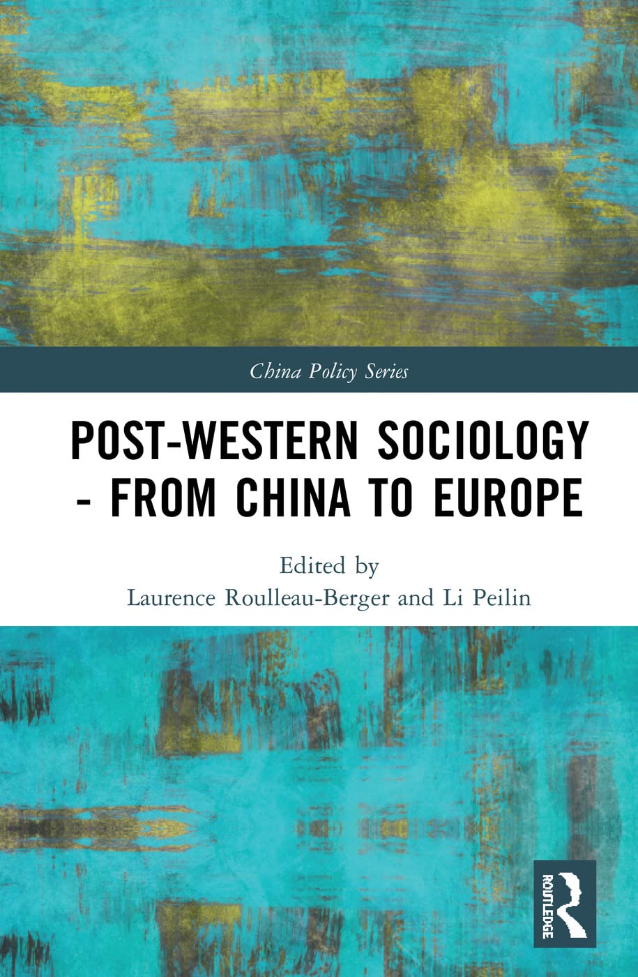 Post-Western Sociology - From China to Europe Books