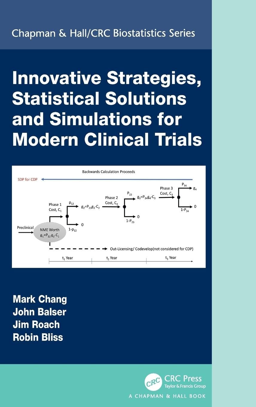Innovative Strategies, Statistical Solutions and Simulations for Modern Clinical Trials (Chapman & Hall/CRC Biostatistics) Medicine