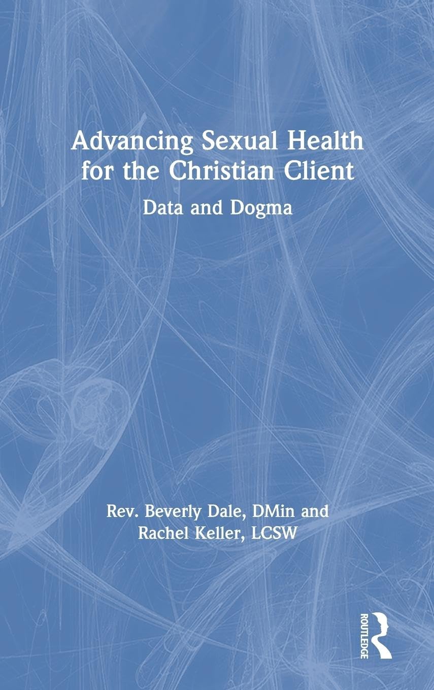 Advancing Sexual Health for the Christian Client Psychology