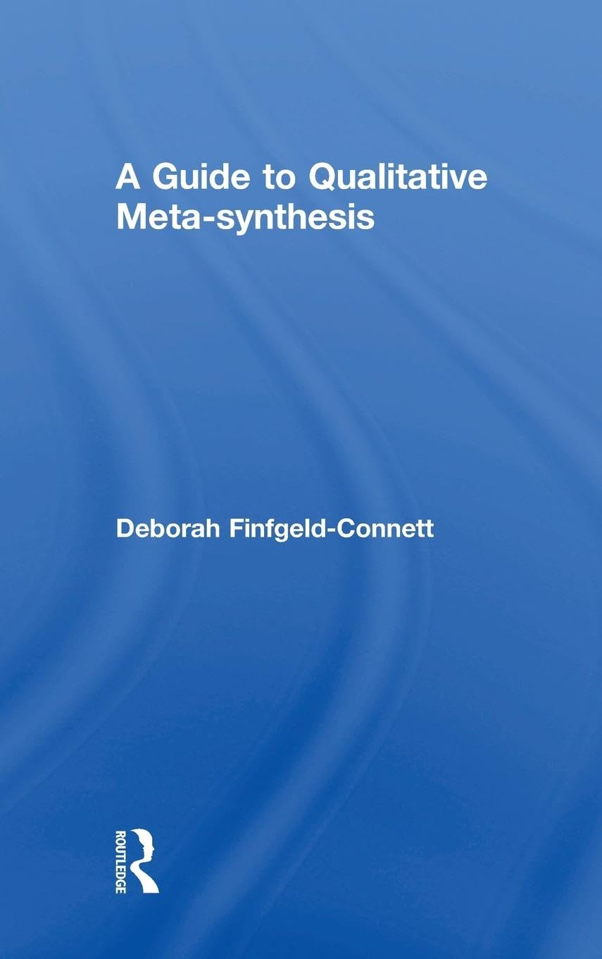 A Guide to Qualitative Meta-synthesis Medicine