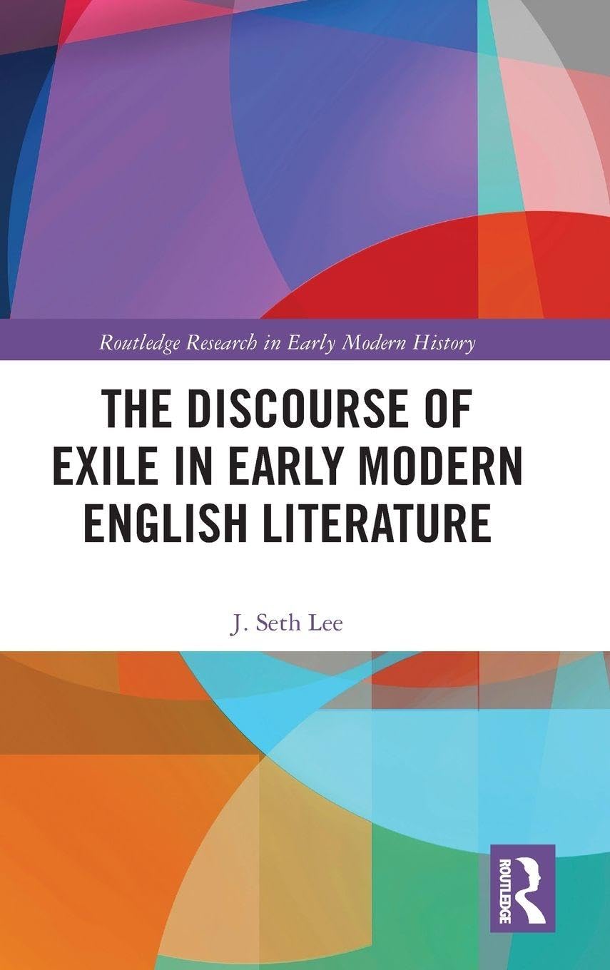 The Discourse of Exile in Early Modern English Literature Contemporary literature