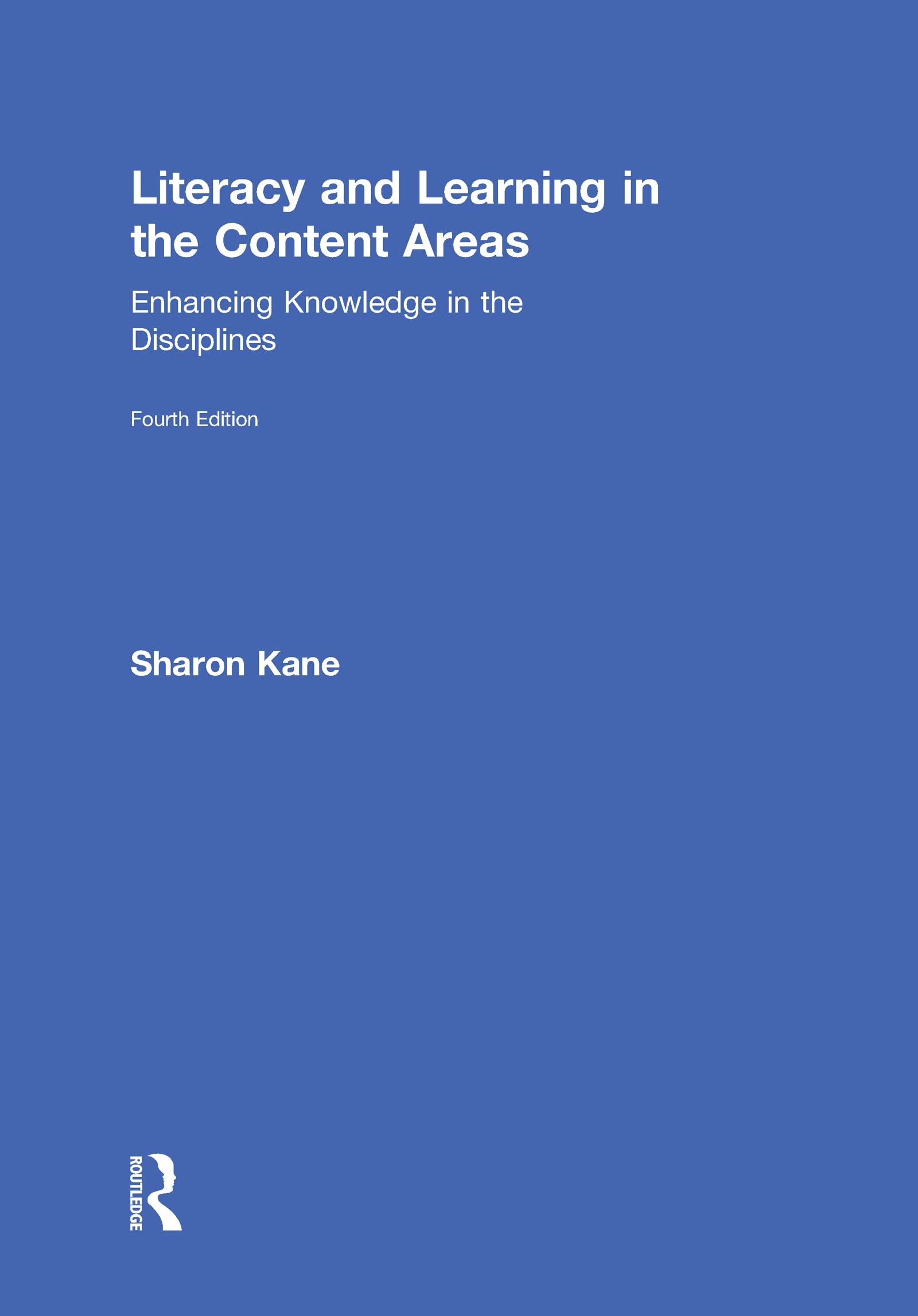 Literacy and Learning in the Content Areas: Enhancing Knowledge in the Disciplines Education & Training
