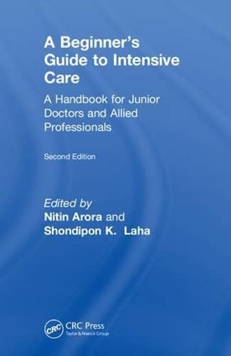 A Beginner's Guide to Intensive Care: A Handbook for Junior Doctors and Allied Professionals Medicine