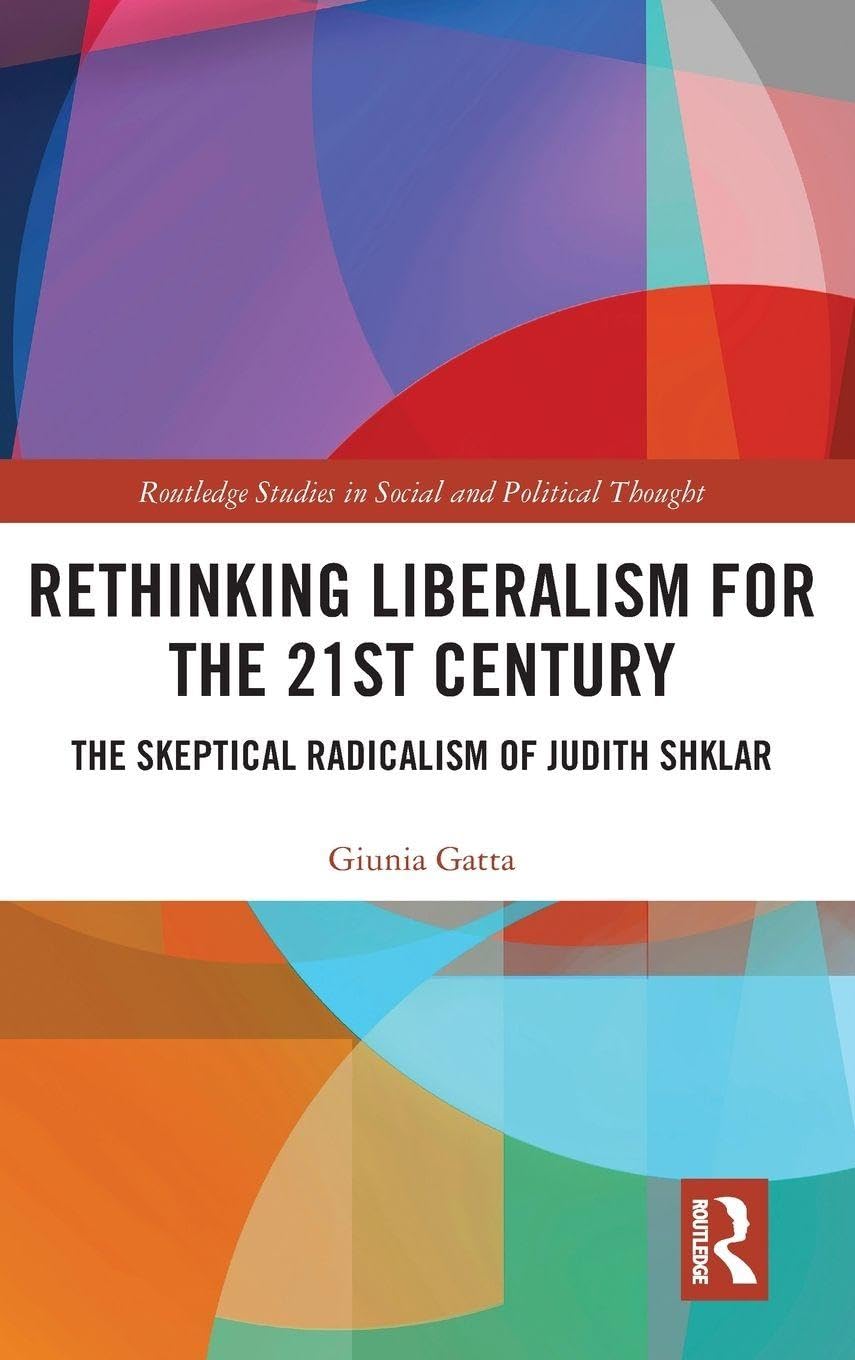 Rethinking Liberalism for the 21st Century Philosophy
